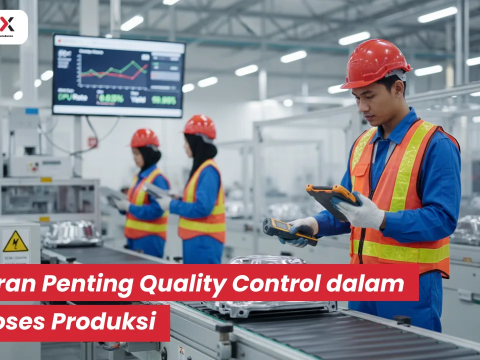 Peran Penting Quality Control dalam Proses Produksi - SSCX International